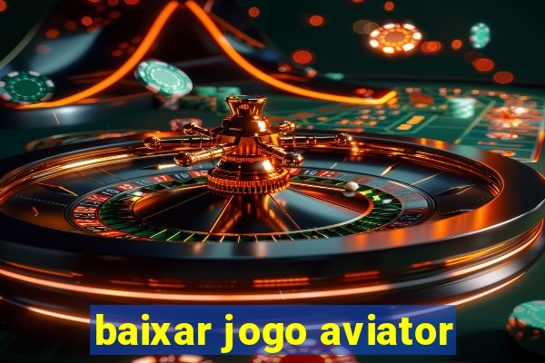 baixar jogo aviator